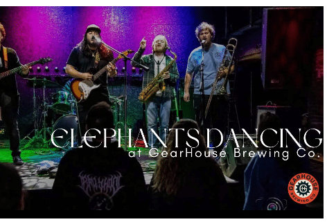 Elephants Dancing at GearHouse Brewing Co., Chambersburg