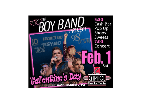 GALENTINE’S DAY II – THE BOY BAND PROJECT | Capitol Theatre, Chambersburg