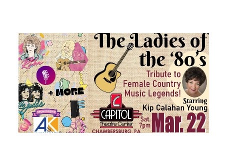 Ladies of the 80’s: A Tribute To Female Country Music Legends | Capitol Theatre, Chambersburtg