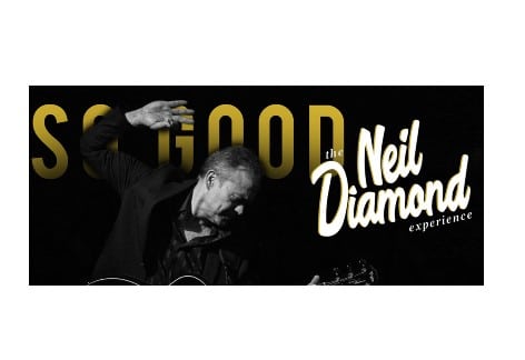 So Good, The Neil Diamond Experience | Luhrs Performing Arts Center, Shippensburg