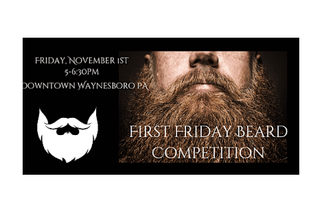 First Friday Beard Competition | Main Street Park, Waynesboro