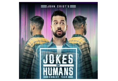 John Crist’s Jokes for Humans Comedy Tour | Luhrs Performing Arts Center, Shippensburg