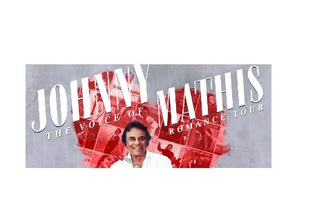 Johnny Mathis | Luhrs Performing Arts Center, Shippensburg