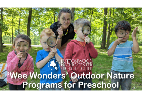 Wee Wonders Nature Series for Preschoolers, Spring 2025 | Buttonwood Nature Center, Waynesboro